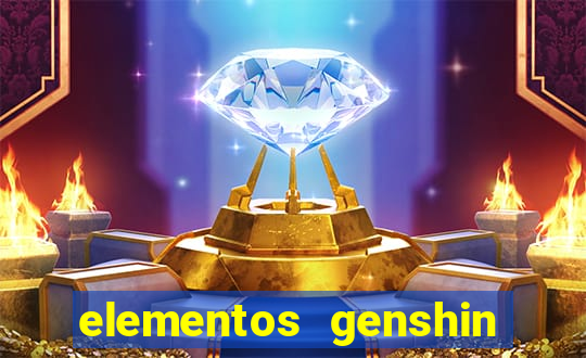 elementos genshin impact fraquezas